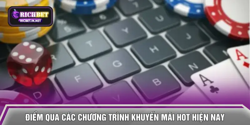 Điểm qua các chương trình khuyến mãi hot hiện nay