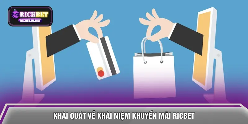 Khái quát về khái niệm khuyến mãi RICBET
