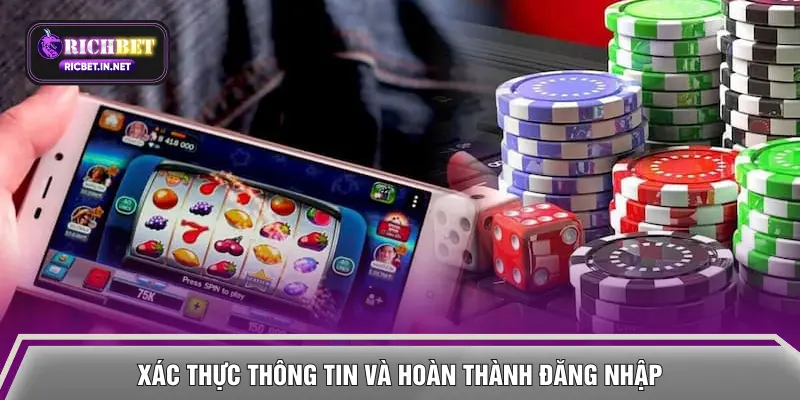 Xác thực thông tin và hoàn thành đăng nhập